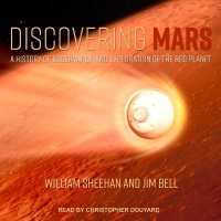 Discovering Mars : A History of Observation and Exploration of the Red Planet