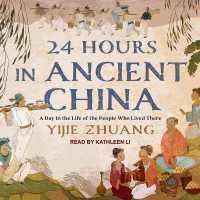 24 Hours in Ancient China : A Day in the Life of the People Who Lived There