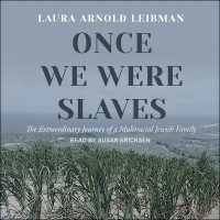 Once We Were Slaves : The Extraordinary Journey of a Multiracial Jewish Family