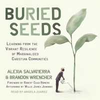 Buried Seeds : Learning from the Vibrant Resilience of Marginalized Christian Communities