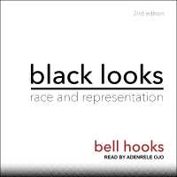 Black Looks : Race and Representation 2nd Edition