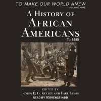 To Make Our World Anew : Volume I: a History of African Americans to 1880