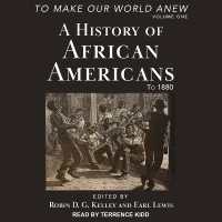 To Make Our World Anew : Volume I: a History of African Americans to 1880