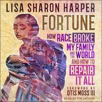 Fortune : How Race Broke My Family and the World--And How to Repair It All