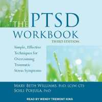 The Ptsd Workbook, Third Edition : Simple, Effective Techniques for Overcoming Traumatic Stress Symptoms