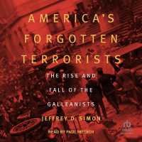 America's Forgotten Terrorists : The Rise and Fall of the Galleanists