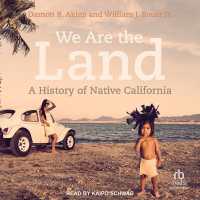 We Are the Land : A History of Native California