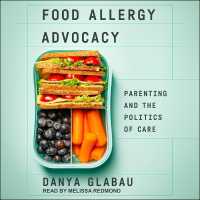 Food Allergy Advocacy : Parenting and the Politics of Care