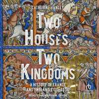 Two Houses, Two Kingdoms : A History of France and England, 1100-1300