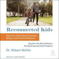 Reconnected Kids : Help Your Child Achieve Physical, Mental, and Emotional Balance