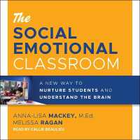 The Social Emotional Classroom : A New Way to Nurture Students and Understand the Brain