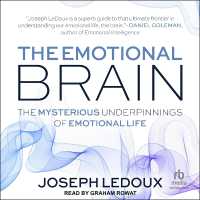 The Emotional Brain : The Mysterious Underpinnings of Emotional Life