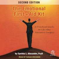 The Emotional First Aid Kit : A Practical Guide to Life after Bariatric Surgery