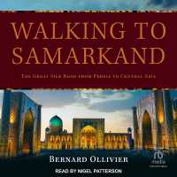 Walking to Samarkand : The Great Silk Road from Persia to Central Asia