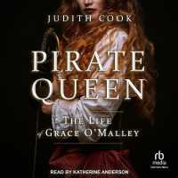 Pirate Queen : The Life of Grace O'Malley