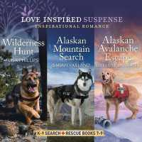 K-9 Search and Rescue Books 7-9 : Wilderness Hunt, Alaskan Mountain Search, and Alaskan Avalanche Escape (K-9 Search and Rescue)