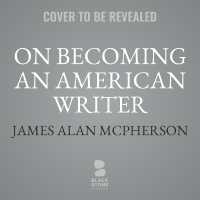 On Becoming an American Writer : Essays and Nonfiction