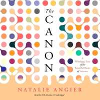 The Canon : A Whirligig Tour of the Beautiful Basics of Science