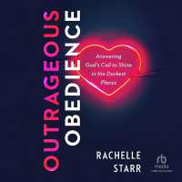 Outrageous Obedience : Answering God's Call to Shine in the Darkest Places