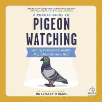 A Pocket Guide to Pigeon Watching : Getting to Know the World's Most Misunderstood Bird