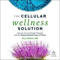 The Cellular Wellness Solution : Tap into Your Full Health Potential with the Science-Backed Power of Herbs