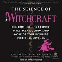 The Science of Witchcraft : The Truth Behind Sabrina, Maleficent, Glinda, and More of Your Favorite Fictional Witches