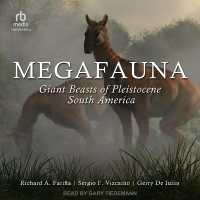 Megafauna : Giant Beasts of Pleistocene South America (Life of the Past)