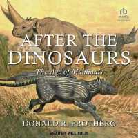 After the Dinosaurs : The Age of Mammals