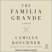 The Familia Grande : A Memoir