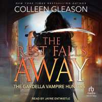 The Rest Falls Away (Gardella Vampire Hunters)