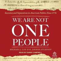 We Are Not One People : Secession and Separatism in American Politics since 1776