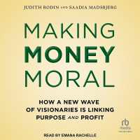 Making Money Moral : How a New Wave of Visionaries Is Linking Purpose and Profit