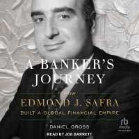 A Banker's Journey : How Edmond J. Safra Built a Global Financial Empire