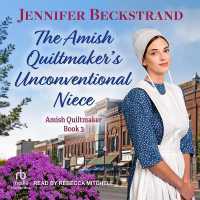 The Amish Quiltmaker's Unconventional Niece (The Amish Quiltmaker)