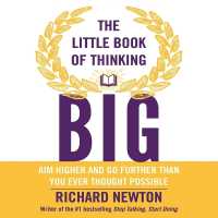 The Little Book of Thinking Big : Aim Higher and Go Further than You Ever Thought Possible