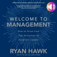 Welcome to Management : How to Grow from Top Performer to Excellent Leader