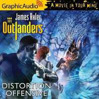 Distortion Offensive [Dramatized Adaptation] : Outlanders 55 (Outlanders) （Adapted）