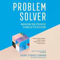Problem Solver : Maximizing Your Strengths to Make Better Decisions