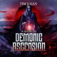 A Guide to Demonic Ascension, Book 1 (Guide to Demonic Ascension)