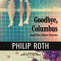 Goodbye, Columbus : And Five Short Stories