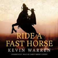 Ride a Fast Horse (Captain Tom Skinner Westerns)