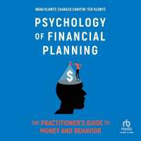 Psychology of Financial Planning : The Practitioner's Guide to Money and Behavior