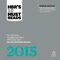 Hbr's 10 Must Reads 2015 : The Definitive Management Ideas of the Year from Harvard Business Review (with Bonus McKinsey Award Winning Article the Focused Leader)