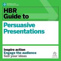 HBR Guide to Persuasive Presentations