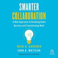 Smarter Collaboration : A New Approach to Breaking Down Barriers and Transforming Work