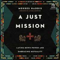 A Just Mission : Laying Down Power and Embracing Mutuality