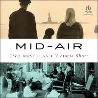 Mid-Air : Two Novellas