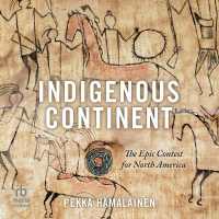 Indigenous Continent : The Epic Contest for North America