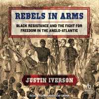 Rebels in Arms : Black Resistance and the Fight for Freedom in the Anglo-Atlantic