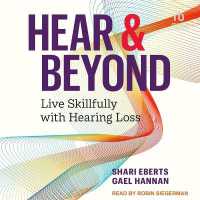 Hear & Beyond : Live Skillfully with Hearing Loss